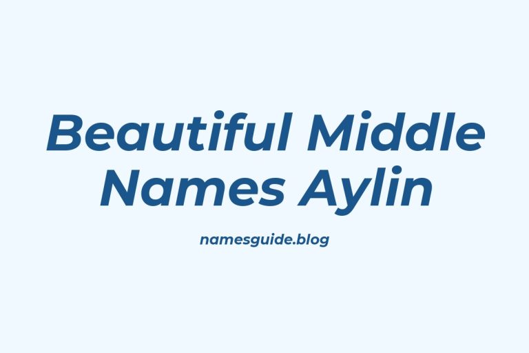 38+ Beautiful Middle Names to Pair Perfectly with Aylin