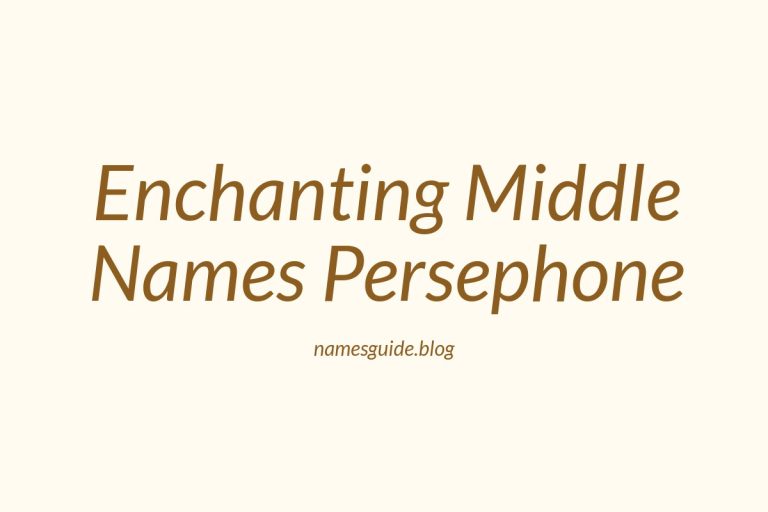39+ Enchanting Middle Names to Pair Perfectly with Persephone