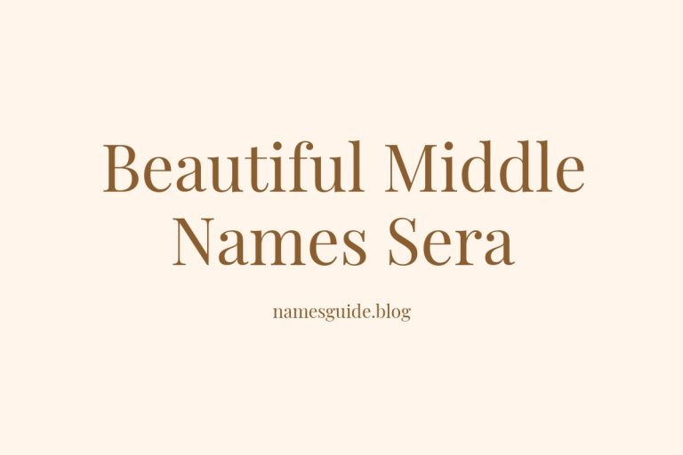37+ Beautiful Middle Names That Pair Perfectly with Sera