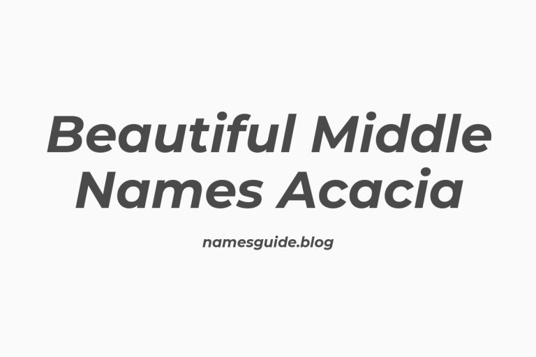 37+ Beautiful Middle Names to Pair Perfectly with Acacia