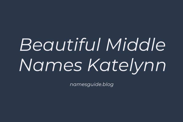42+ Beautiful Middle Names for Katelynn That Shine