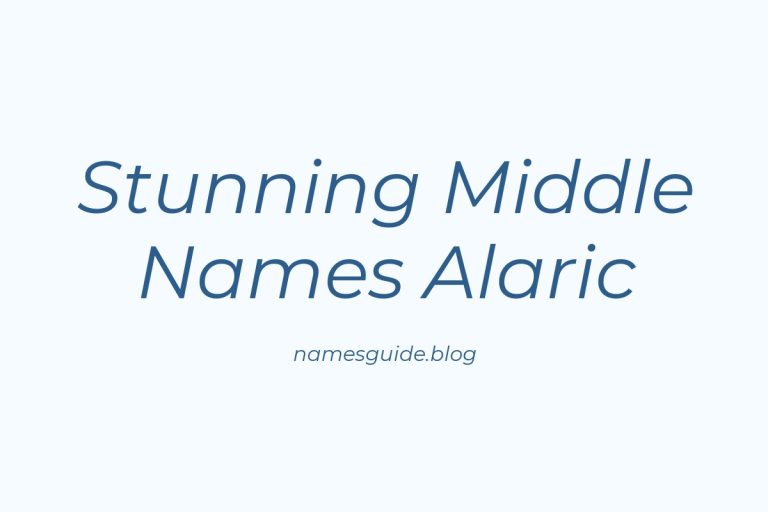 38+ Stunning Middle Names to Pair Perfectly with Alaric
