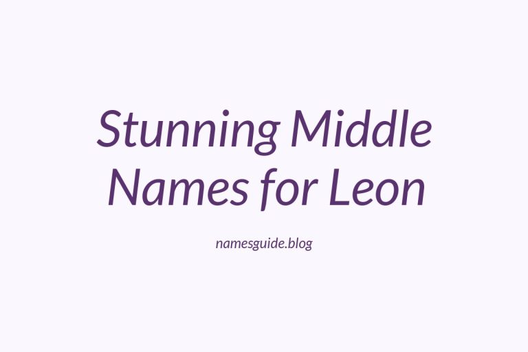 38+ Stunning Middle Names That Perfectly Pair with Leon