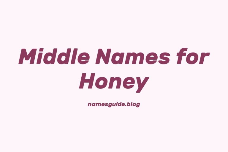38+ Sweet and Charming Middle Names for Honey You’ll Love