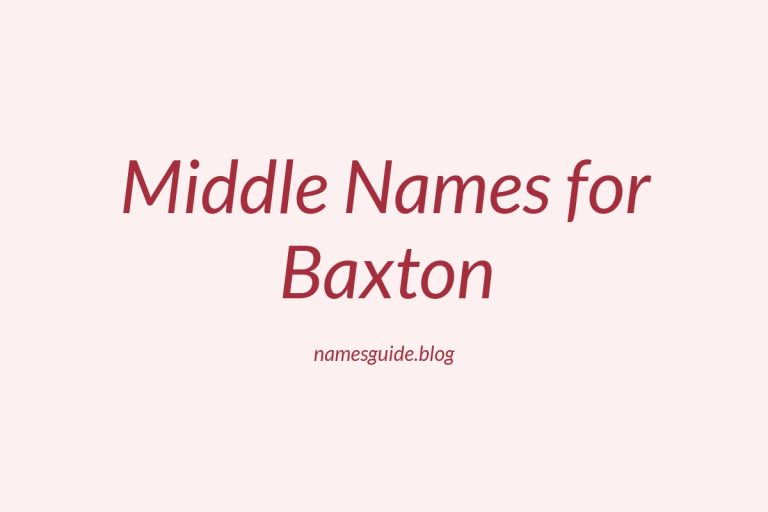 38+ Strong and Stylish Middle Names for Baxton You’ll Love