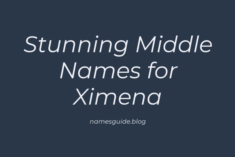 45+ Stunning Middle Names for Ximena That You’ll Love