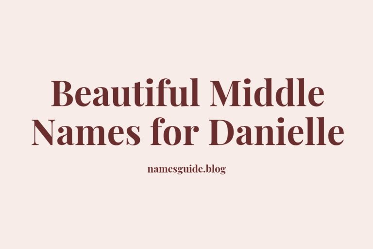 42+ Beautiful Middle Names to Pair Perfectly with Danielle