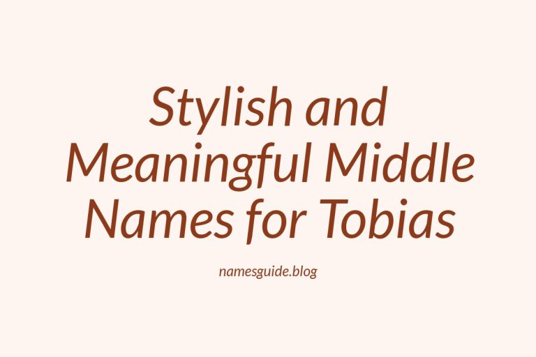 39+ Stylish and Meaningful Middle Names for Tobias