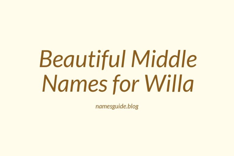 38+ Beautiful Middle Names for Willa That You’ll Love