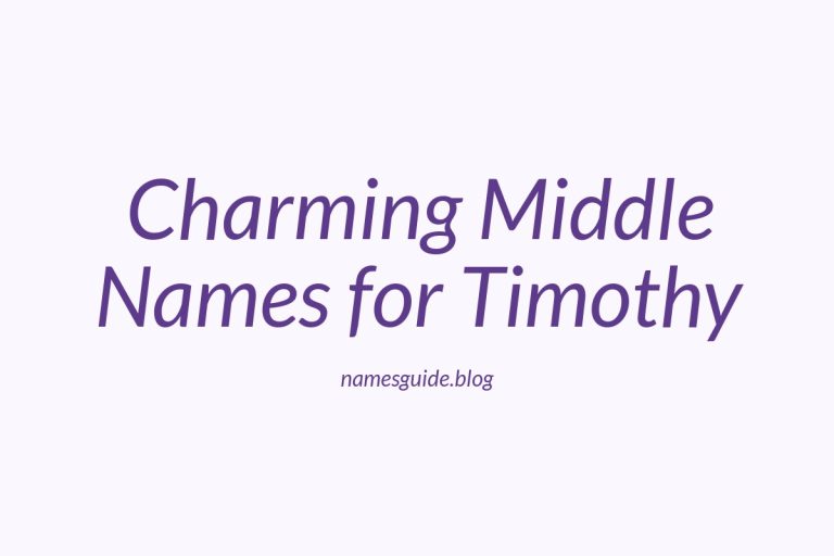 45+ Charming Middle Names for Timothy You’ll Love