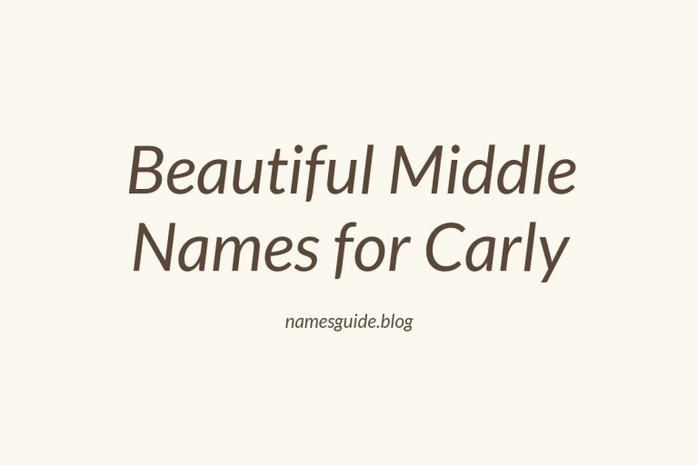 42+ Beautiful Middle Names That Perfectly Pair with Carly