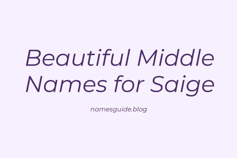 37+ Beautiful Middle Names for Saige You’ll Love