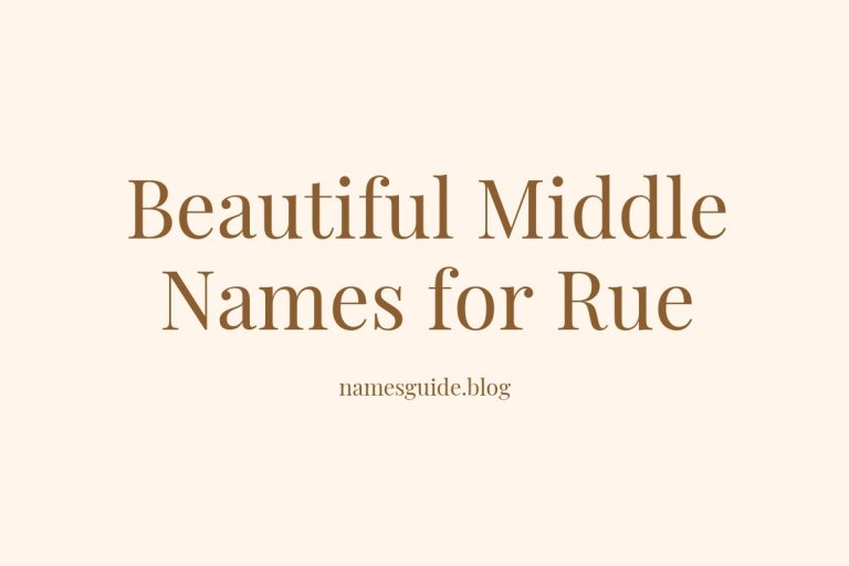 37+ Beautiful Middle Names to Pair Perfectly with Rue