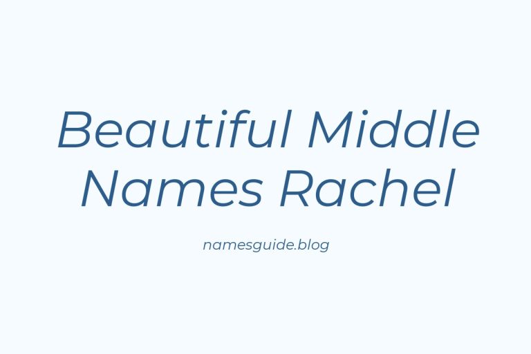 37+ Beautiful Middle Names That Perfectly Complement Rachel