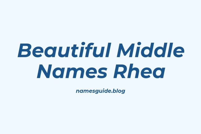 45+ Beautiful Middle Names to Pair Perfectly with Rhea