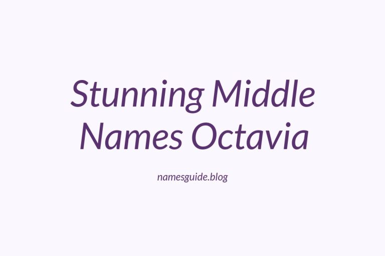 38+ Stunning Middle Names to Pair Perfectly with Octavia