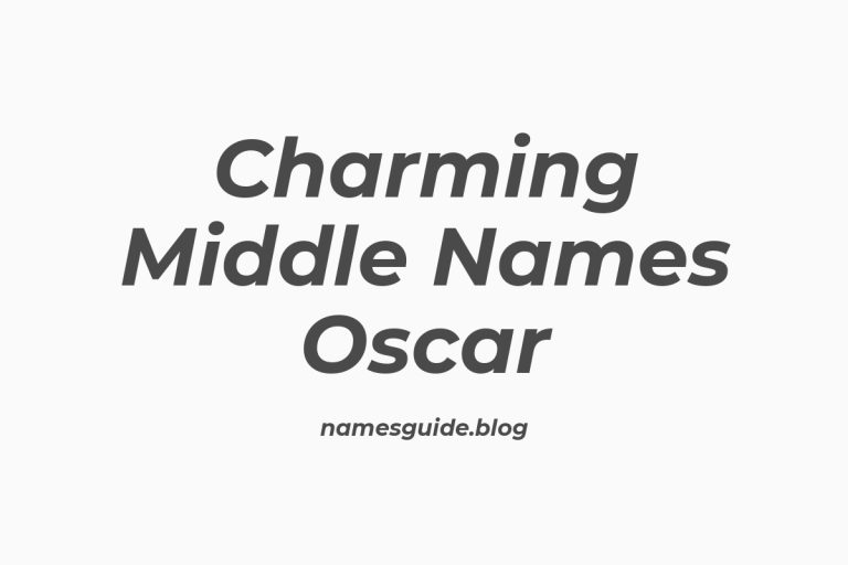 45+ Charming Middle Names to Pair Perfectly with Oscar