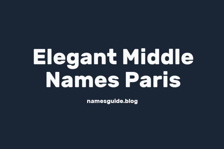 42+ Elegant Middle Names to Pair Perfectly with Paris