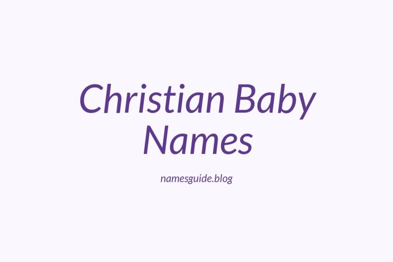 45+ Beautiful Christian Baby Names with Meaning and Grace