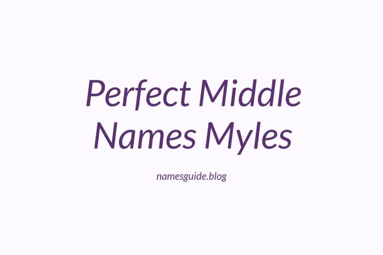 47+ Perfect Middle Names for Myles You’ll Love