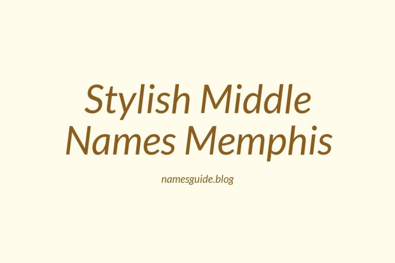 42+ Stylish Middle Names That Perfectly Complement Memphis