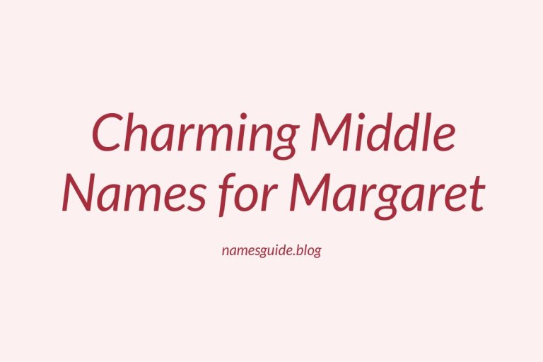 45+ Charming Middle Names for Margaret That You’ll Love