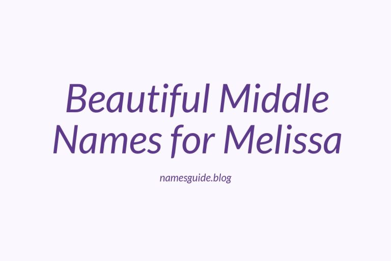 42+ Beautiful Middle Names to Pair Perfectly with Melissa