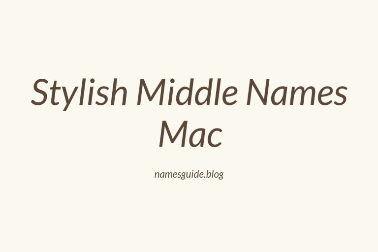 42+ Stylish Middle Names for Mac That Stand Out