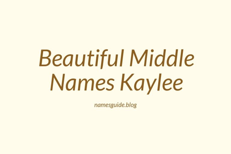 45+ Beautiful Middle Names for Kaylee That You’ll Love
