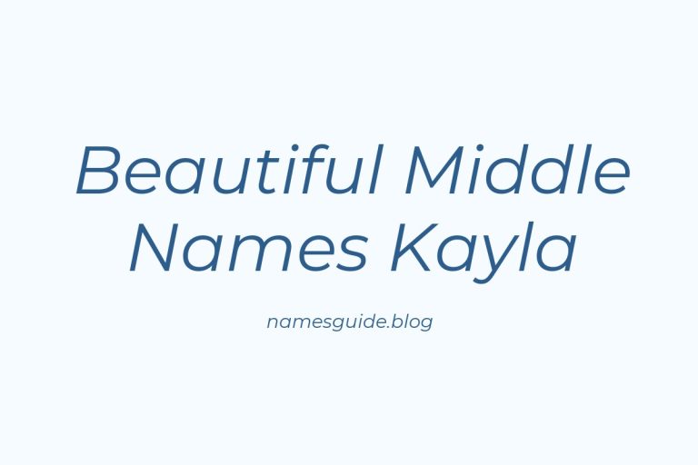 37+ Beautiful Middle Names for Kayla You’ll Love