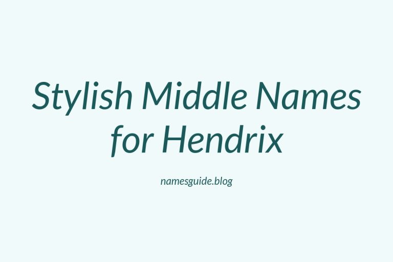 38+ Stylish and Unique Middle Names for Hendrix