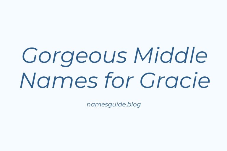 38+ Gorgeous Middle Names to Pair Perfectly with Gracie