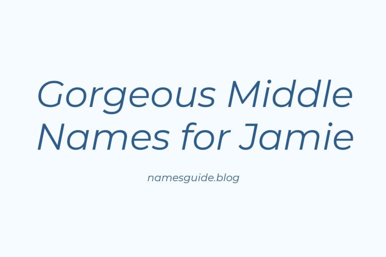 45+ Gorgeous Middle Names That Perfectly Complement Jamie
