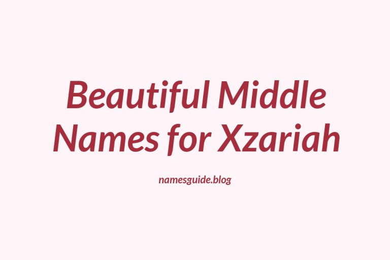 38+ Beautiful Middle Names for Xzariah You’ll Love