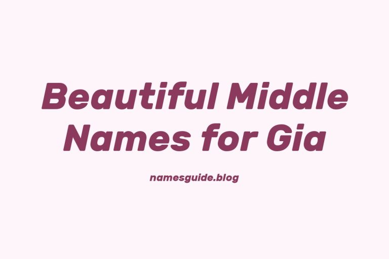 38+ Beautiful Middle Names to Pair Perfectly with Gia