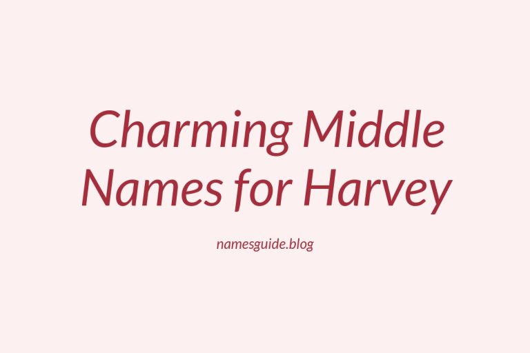 37+ Charming Middle Names for Harvey That You’ll Love