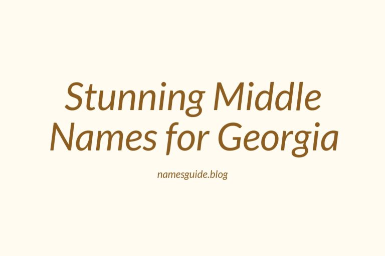42+ Stunning Middle Names for Georgia You’ll Love