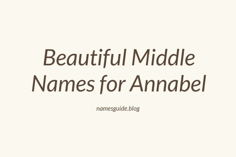 42+ Beautiful Middle Names to Pair Perfectly with Annabel