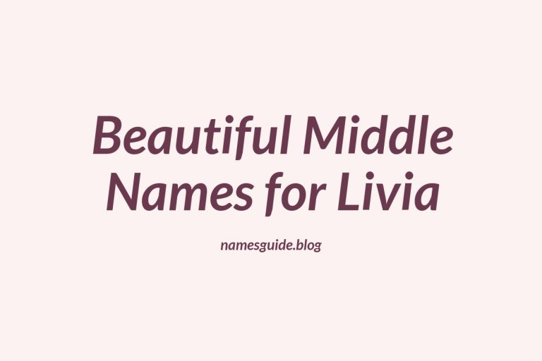 38+ Beautiful Middle Names for Livia That You’ll Love