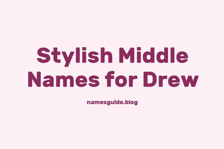 45+ Stylish Middle Names for Drew You’ll Love