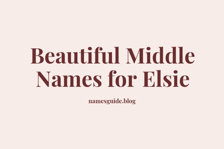 45+ Beautiful Middle Names for Elsie You’ll Love