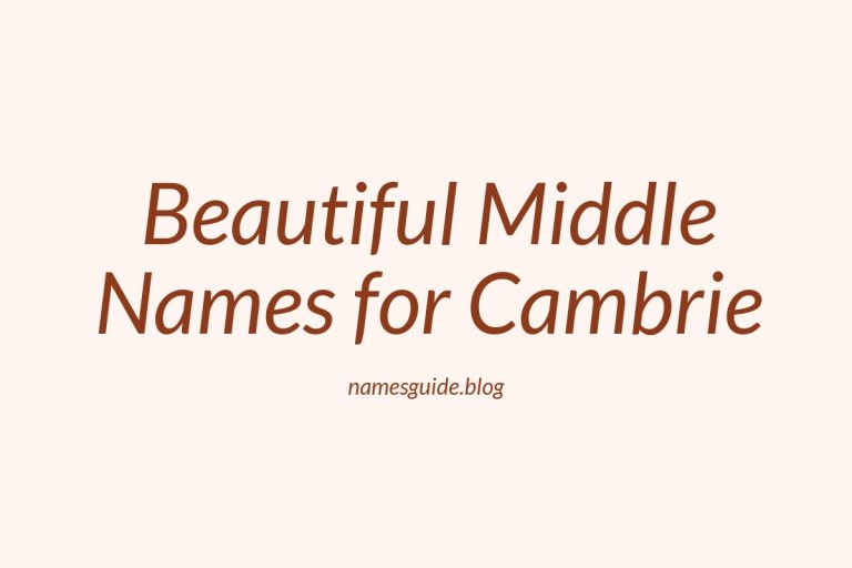 37+ Beautiful Middle Names to Pair Perfectly with Cambrie
