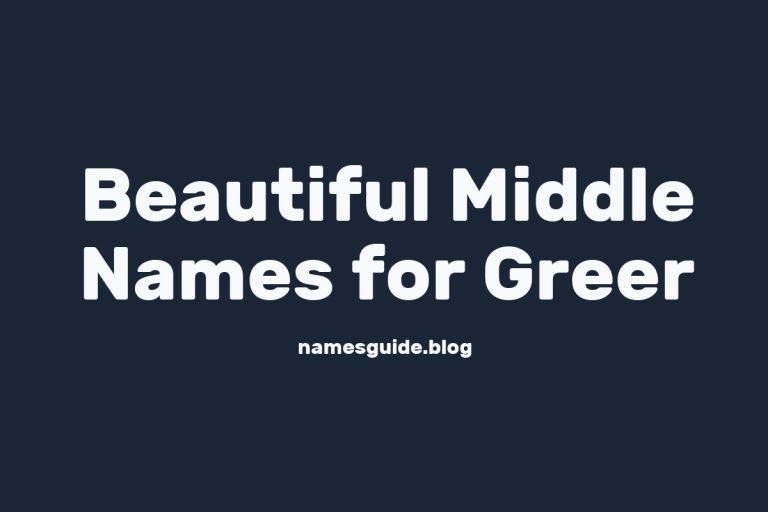 38+ Beautiful Middle Names That Pair Perfectly with Greer