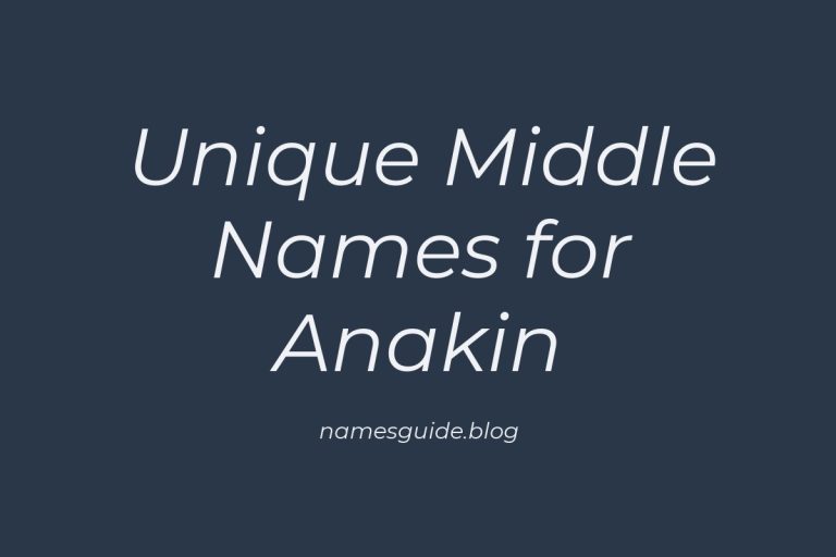38+ Unique and Powerful Middle Names for Anakin You’ll Love