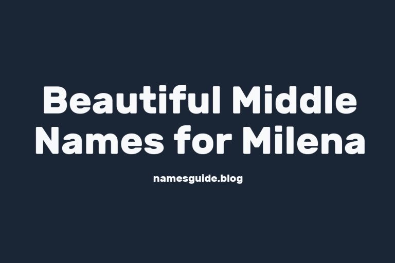 38+ Beautiful Middle Names That Perfectly Complement Milena