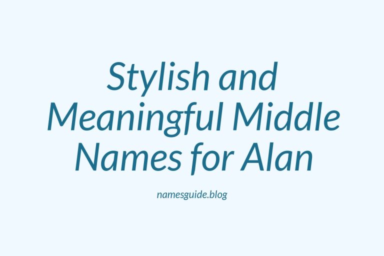 40+ Stylish and Meaningful Middle Names for Alan