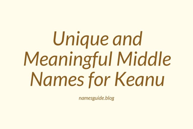37+ Unique and Meaningful Middle Names for Keanu