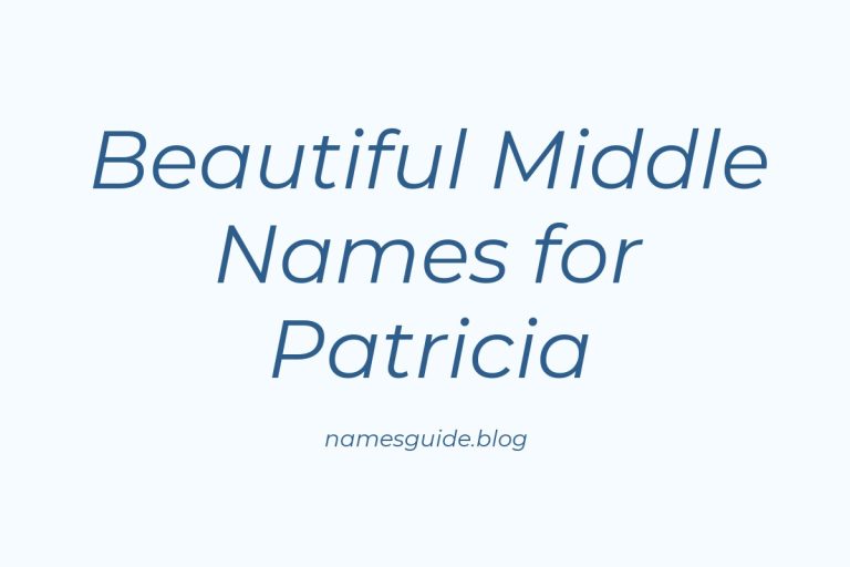 45+ Beautiful Middle Names to Pair with Patricia for Every Style