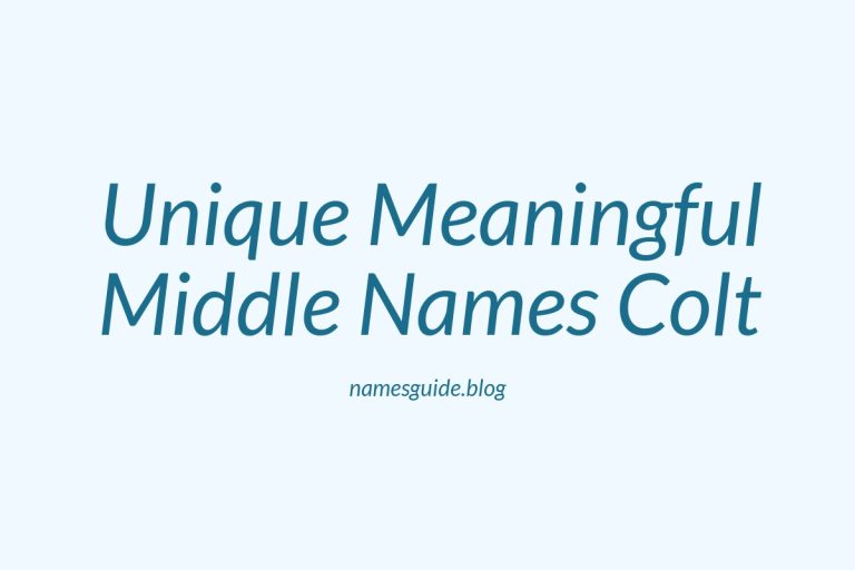 45+ Unique and Meaningful Middle Names for Colt