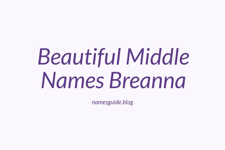 37+ Beautiful Middle Names to Pair Perfectly with Breanna